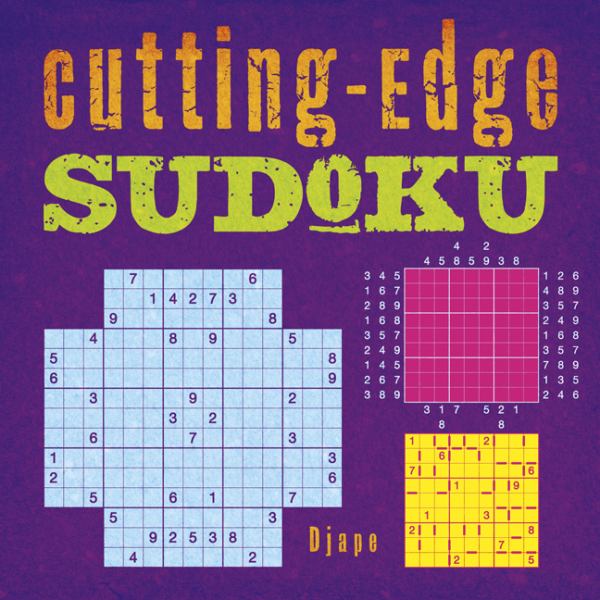 Cutting-Edge Sudoku: Three Sudokku Variants to Hone Your Brain