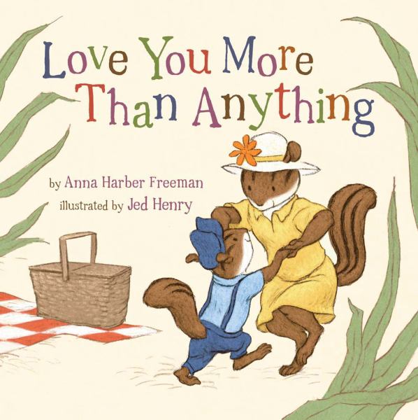 Love You More Than Anything (Snuggle Time Stories)
