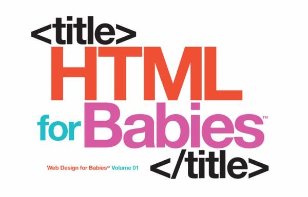 HTML for Babies (Code Babies)