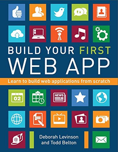 Build Your First Web App: Learn to Build Web Applications From Scratch