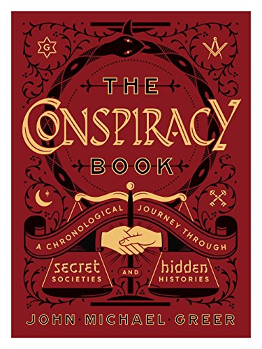 The Conspiracy Book: A Chronological Journey Through Secret Societies and Hidden Histories (Sterling Chronologies)
