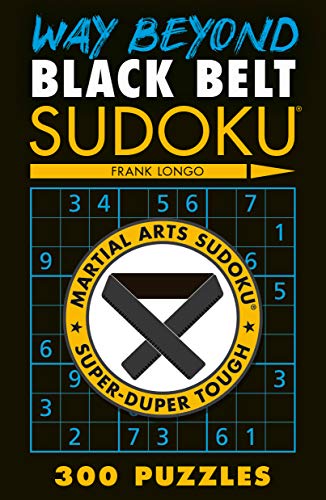 Way Beyond Black Belt Sudoku (Martial Arts Puzzles)