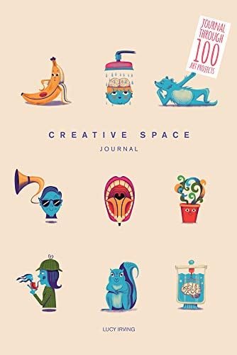 Creative Space Journal: Journal Through 100 Art Projects