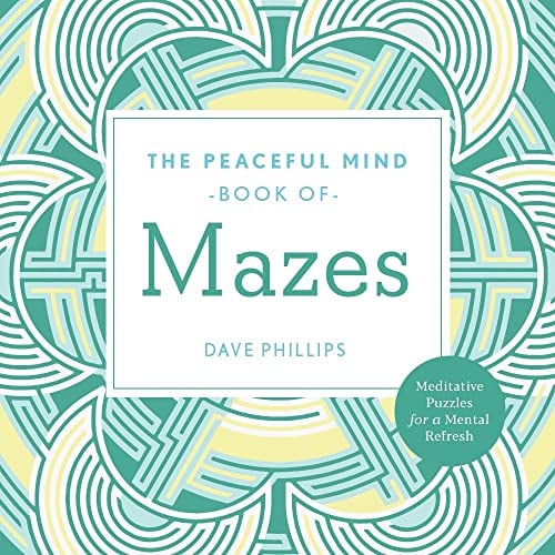 The Peaceful Mind Book of Mazes (Peaceful Mind Puzzles)