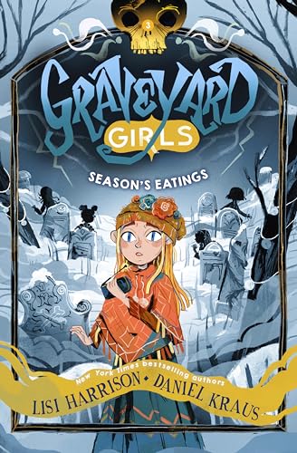 Season's Eatings (Graveyard Girls, BK. 3)