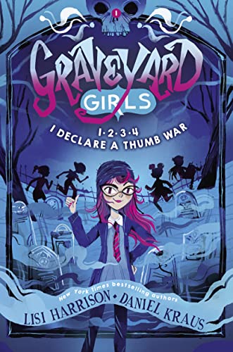 1-2-3-4 I Declare a Thumb War (Graveyard Girls, Bk. 1)
