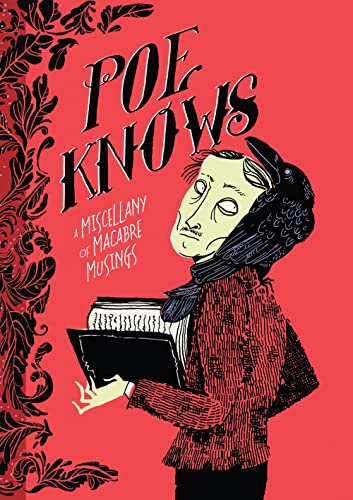 Poe Knows: A Miscellany of Macabre Musings (Literary Wit and Wisdom Series)