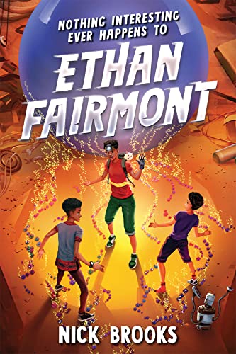 Nothing Interesting Ever Happens to Ethan Fairmont (Ethan Fairmont, Bk. 1)