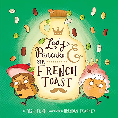 Lady Pancake & Sir French Toast (Volume 1)