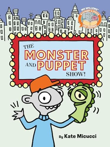 The Monster and Puppet Show! (Elephant & Piggie Like Reading!)