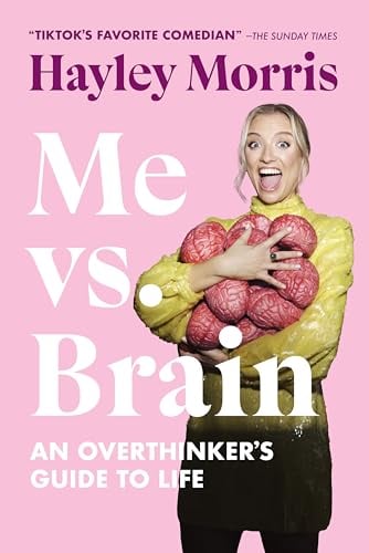 Me vs. Brain: An Overthinker's Guide to Life