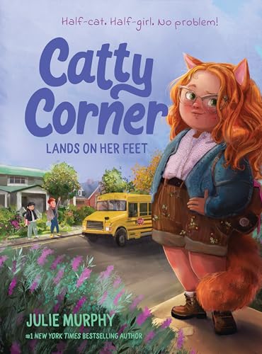 Catty Corner Lands on Her Feet (Catty Corner, Bk. 1)