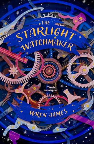 The Starlight Watchmaker (The Watchmaker and the Duke, Bk. 1)
