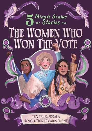 The Women Who Won the Vote (5-Minute Genius Stories)