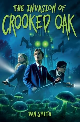 The Invasion of Crooked Oak (Crooked Oak Mysteries, Bk. 1)