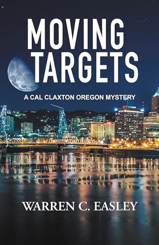 Moving Targets (Cal Claxton Mysteries, Bk. 6)