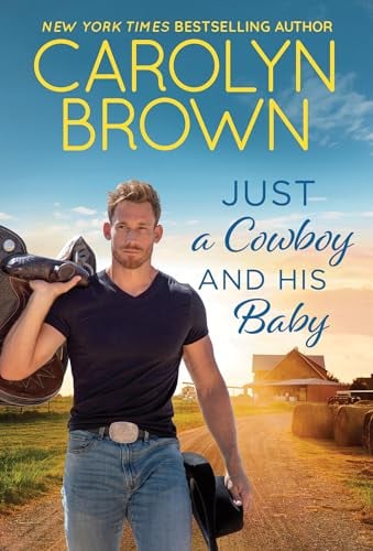 Just a Cowboy and His Baby (Spikes & Spurs, Bk. 6)