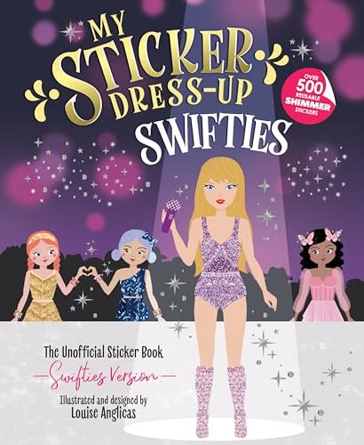 Swifties: The Unofficial Sticker Book - Swifties Version (My Sticker Dress-Up)