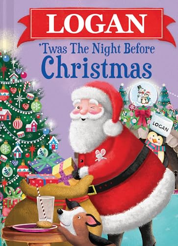 Logan 'Twas the Night Before Christmas