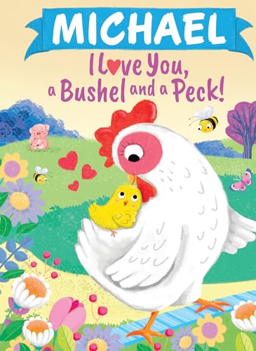 Michael I Love You, A Bushel and a Peck