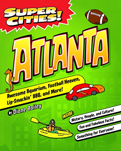 Atlanta: Awesome Aquarium, Football Heaven, Lip-Smackin' BBQ, and More! (Super Cities!)