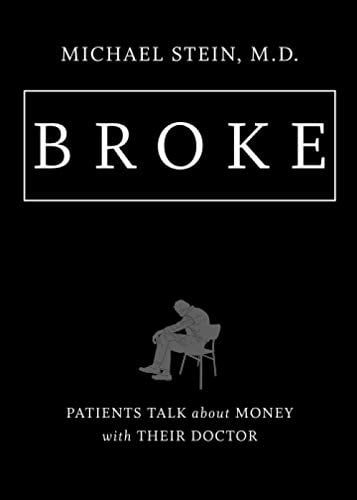 Broke: Patients Talk About Money With Their Doctor