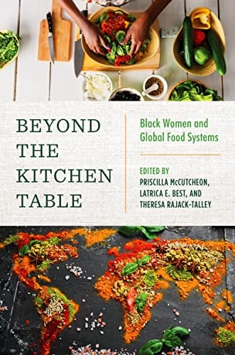 Beyond the Kitchen Table: Black Women and Global Food Systems (Black Food Justice)