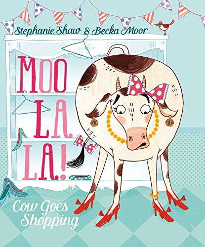 Cow Goes Shopping (Moo La La!)