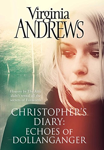 Christopher's Diary: Echoes of Dollanganger (Christopher's Diary, Bk. 2)