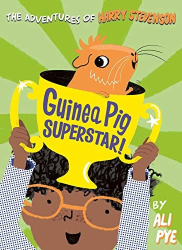 Guinea Pig Superstar! (The Adventures of Harry Stevenson, Bk. 2)