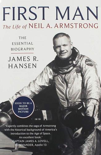 First Man: The Life of Neil A. Armstrong
