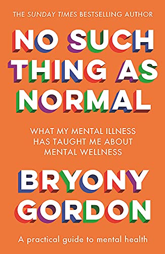 No Such Thing as Normal: A Practical Guide to Mental Health