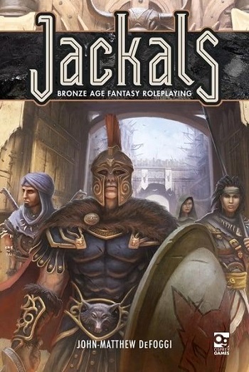 Jackals: Bronze Age Fantasy Roleplaying (Osprey Roleplaying)