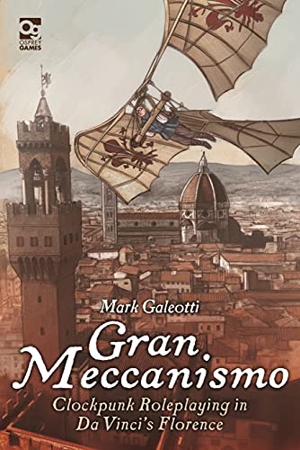 Gran Meccanismo: Clockpunk Roleplaying in Da Vinci's Florence (Osprey Roleplaying)