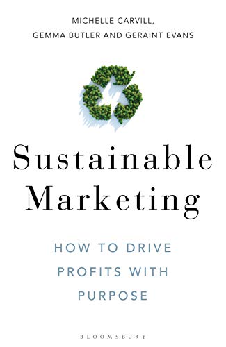 Sustainable Marketing: How to Drive Profits with Purpose