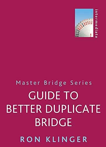 Guide to Better Duplicate Bridge (Master Bridge Series)