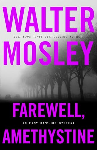 Farewell, Amethystine (Easy Rawlins Mystery, Bk. 16)