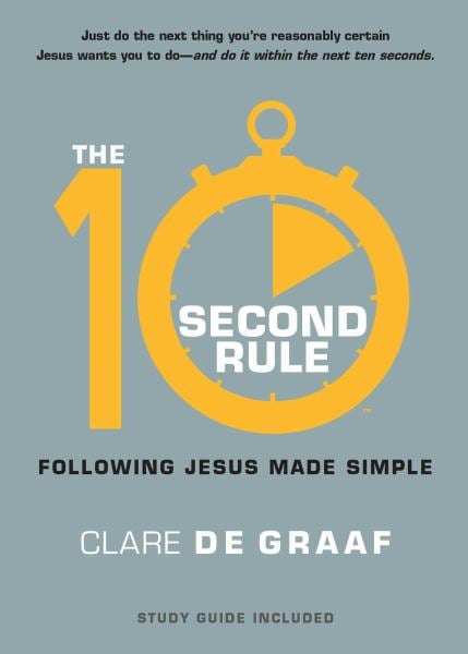 The 10-Second Rule: Following Jesus Made Simple