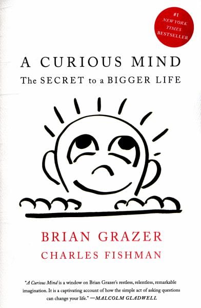 A Curious Mind: The Secret to a Bigger Life