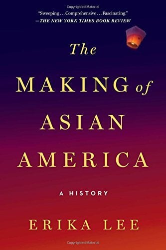 The Making of Asian America: A History