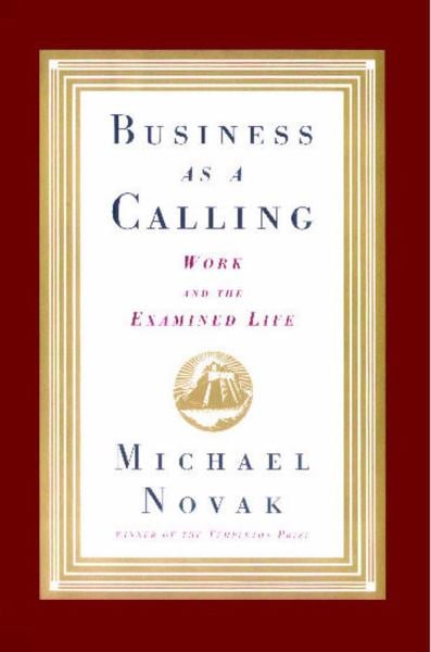 Business As a Calling: Work and the Examined Life