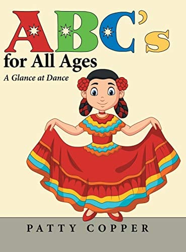 A Glance at Dance (ABC’s for All Ages, Bk. 4)
