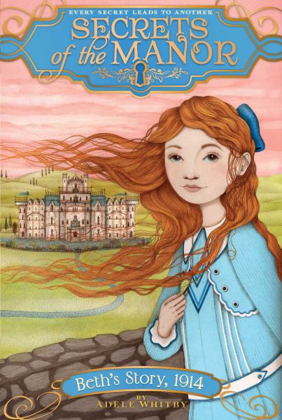 Beth's Story 1914 (Secrets of the Manor, Bk. 1)