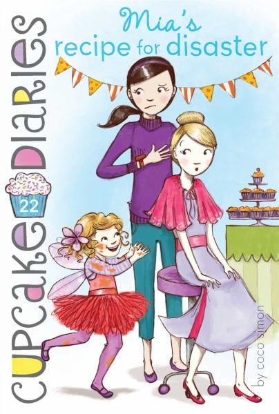 Mia's Recipe for Disaster (Cupcake Diaries, Bk. 22)
