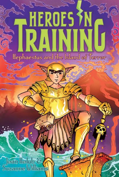 Hephaestus and the Island of Terror (Heroes in Training, Bk. 10)