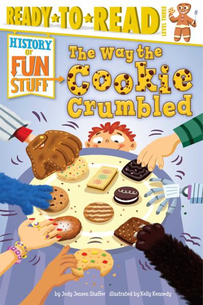 The Way the Cookie Crumbled (History or Fun Stuff, Ready-to-Read Level 3)