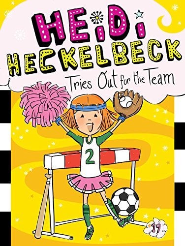 Heidi Heckelbeck Tries Out for the Team (Heidi Heckelbeck, Bk. 19)