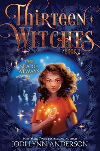 The Sea of Always (Thirteen Witches, Bk. 2)