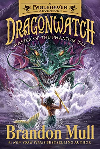 Master of the Phantom Isle (Dragonwatch, Bk. 3 - A Fablehaven Adventure)