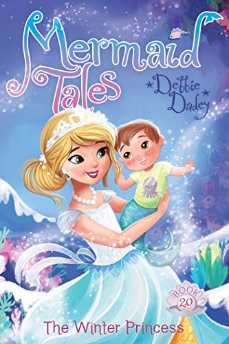 The Winter Princess  (Mermaid Tales, Bk. 20)